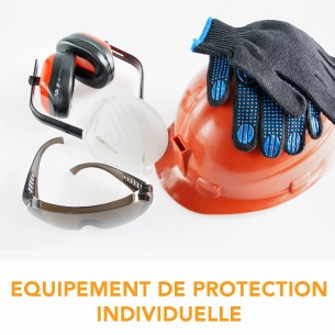 7 - Equipement de Protetion Individuelle